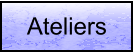 Ateliers