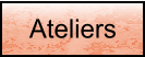 Ateliers