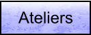 Ateliers