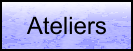 Ateliers