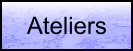 Ateliers