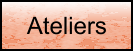 Ateliers